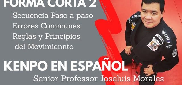 KENPO EN ESPAÑOL – Forma Corta 2 – Joseluis Morales S.P