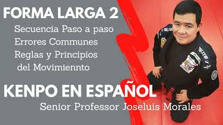 KENPO EN ESPAÑOL – Forma Larga 2 – Primera Parte – Joseluis Morales S.P