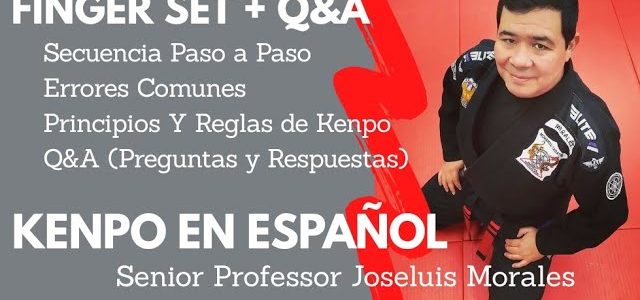 KENPO EN ESPAÑOL – FINGER SET + Q&A – Joseluis Morales S.P